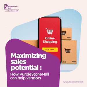 Maximizing Sales Potential: How Purplestonemall Can Help Vendors
